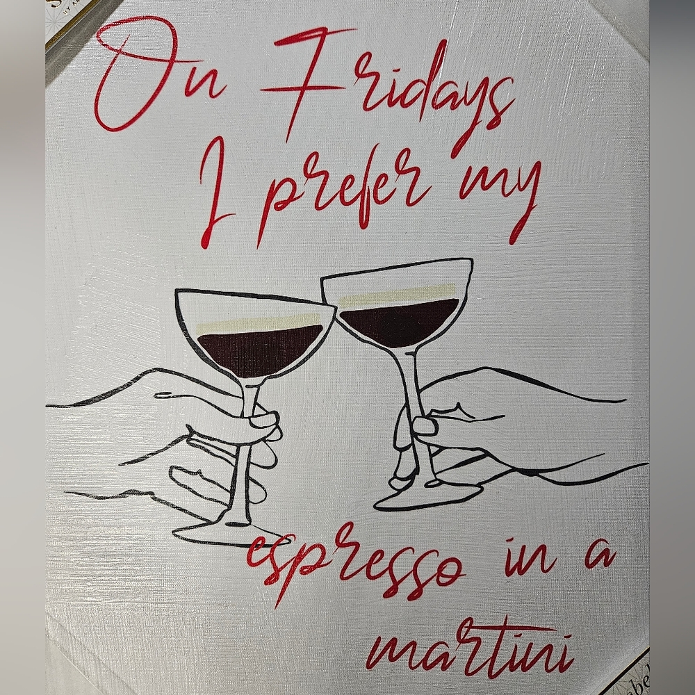 On Fridays I Prefer My Espresso in a Martini Canvas Wall Art NWT